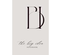 The Big Idea Notebook: A Private Space for Powerful Thinking