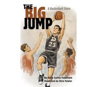 The Big Jump: A Basketball Story