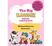 The Big Kawaii Animals Coloring Book: 50 illustrations