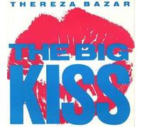 The Big Kiss - Thereza Bazar 7" 45