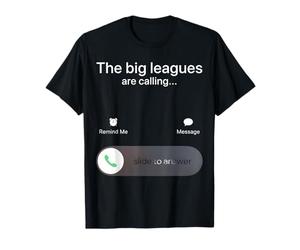 The Big Leagues Are Calling Maglietta