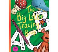 The Big Letter Tracing Book Ages 3+: A Tracing Workbook filled with Toddler, Preschool and Homeschool Learning Activities for 3+ Year Olds. Contains ... to Trace Letters, Numbers, Shapes and Lines.
