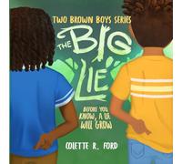 The Big Lie: Before You Know, A Lie Will Grow