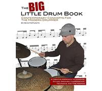 The Big Little Drum Book: Contemporary Concepts For The Modern Drummer