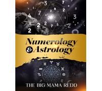 The Big Mama Redd's Book of Numerology & Astrology