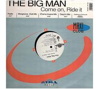 The Big Man - Come on, Ride It