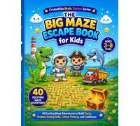 The Big Maze Escape Book: 40 Exciting Maze Adventures to Build Focus, Problem-Solving Skills, Critical Thinking, and Confidence