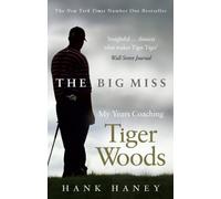 Hank Haney The Big Miss (Tascabile)