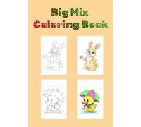 The Big Mix Coloring Book: 60 Pages of Fun and Diverse Designs: An Entertaining Coloring Journey Featuring Animals, People, Transportation, Nature, and Festive Scenes for All Ages