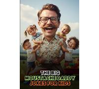 The Big Moustache Daddy Jokes for Kids