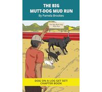 The Big Mutt-Dog Mud Run Chapter Book: Decodable Series for Learning to Read. For Early Readers and Students with Dyslexia. (Words with Three Letters)