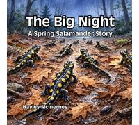 The Big Night: A Spring Salamander Story