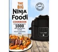 The Big Ninja Foodi Cookbook 2021: 1000 Time Saving Nin - Libro in brossura...