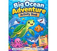 The Big Ocean Adventure Activity Book: 50 Fun Ocean Activities for Kids Featuring Mazes, Word Searches, Counting, Matching, Coloring, Puzzles, Tic-Tac-Toe & More