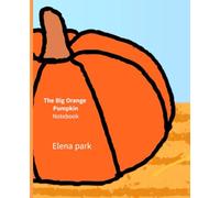 The Big Orange Pumpkin Notebook