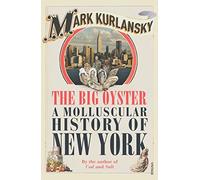 Mark Kurlansky The Big Oyster (Tascabile)