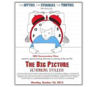 The Big Picture: Rethinking Dyslexia