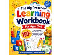 The Big Preschool Learning Workbook for Ages 3-6: 150+ Fun Activities for ABCs, Numbers, Tracing, Shapes, Colors, Mazes, Fine Motor Skills & Kindergarten Readiness