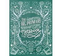 The Big Primary Notebook: A Customizable K-2 Primary Composition Journal for subjects like Reading, Science, Geography, Writing, and Storytelling - Perfect for Home & School!