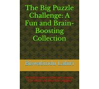 The Big Puzzle Challenge: A Fun and Brain-Boosting Collection: Exciting Puzzles to Entertain, Sharpen Your Mind, and Keep You Engaged