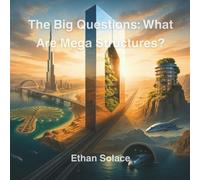 The Big Questions: What Are Mega Structures?