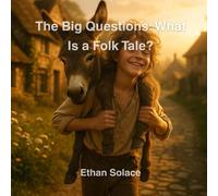 The Big Questions: What Is a Folk Tale?