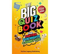 The Big Quiz Book for Parties, Pub Nights & Family Fun: Discover 500 Fun & Festive Quiz Questions to Liven Up Parties, Pub Nights & Family Gatherings. All Year Round!