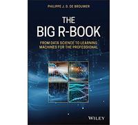 The Big R-Book: From Data Science to Learning Machines and Big Data