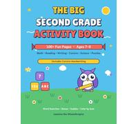 The Big Second Grade Activity Book: Math, Reading, Writing, Cursive, Science, and Puzzles - 100+ Practice Pages for Ages 7-8