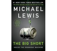 The Big Short: Inside the Doomsday Machine by Lewis, Michael