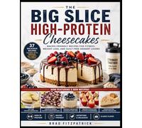 The Big Slice: High-Protein Cheesecakes