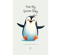 The Big Snow Day And Other Bilingual Italian-English Stories for Kids