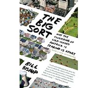 Bill Bishop Big Sort, The (Tascabile)