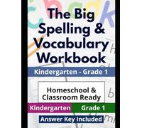 The Big Spelling & Vocabulary Workbook: Kindergarten-Grade 1