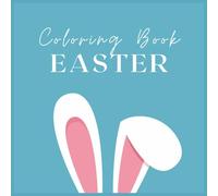 The Big Square Easter Coloring Book: 50 Adorable Bunnies and Easter Eggs for Kids | A Cute Spring Activity Book for Toddlers and Preschoolers | Large 8.5 x 8.5 Square Format