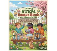 The Big STEM Easter Book with Master MINT: Discover the Science Behind the Holiday - 60 Stories for Reading and Coloring, 12 Word Search Puzzles with 216 Terms, for Kids Ages 7-12