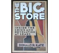 The Big Store: Inside the Crisis And Revolution at Sears