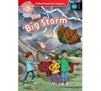 The big storm. Oxford read and imagine. Level 2. Con audio pack. Con espansione online