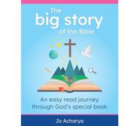 The Big Story of the Bible: An Easy Read Journey Through God's Special Book