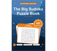 The Big Sudoku Puzzle Book: 400 Puzzles (Easy to Expert) with Full Solutions