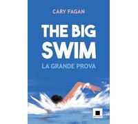The big swim. La grande prova