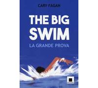 The big swim. La grande prova