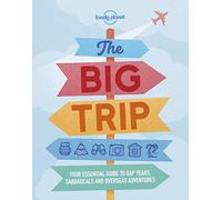 Lonely Planet The Big Trip (Tascabile) Lonely Planet