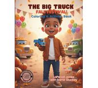 The Big Truck Fall Festival! Coloring and Activity Book