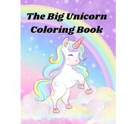 The Big Unicorn Coloring Book