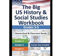 The Big US History & Social Studies Workbook: Grades 3-5