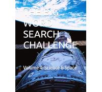 THE BIG WORD SEARCH CHALLENGE: Volume 4: Science & Space