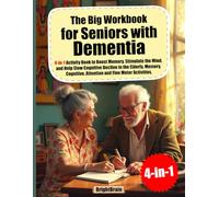 The Big Workbook for Seniors With Dementia. 4-in-1 Activity o Boost Memory, Stimulate the Mind, and Help Slow Cognitive Decline in the Elderly. Memory, Cognitive, Attention and Fine Motor Activities.