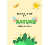The Big World Of Nature Kids Coloring Book
