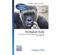 The Bigfoot Study: Finding the truth behind Bigfoot via genetic identification
